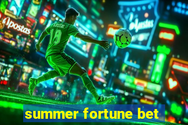 summer fortune bet